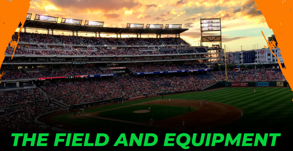 What is the field and equipment in baseball